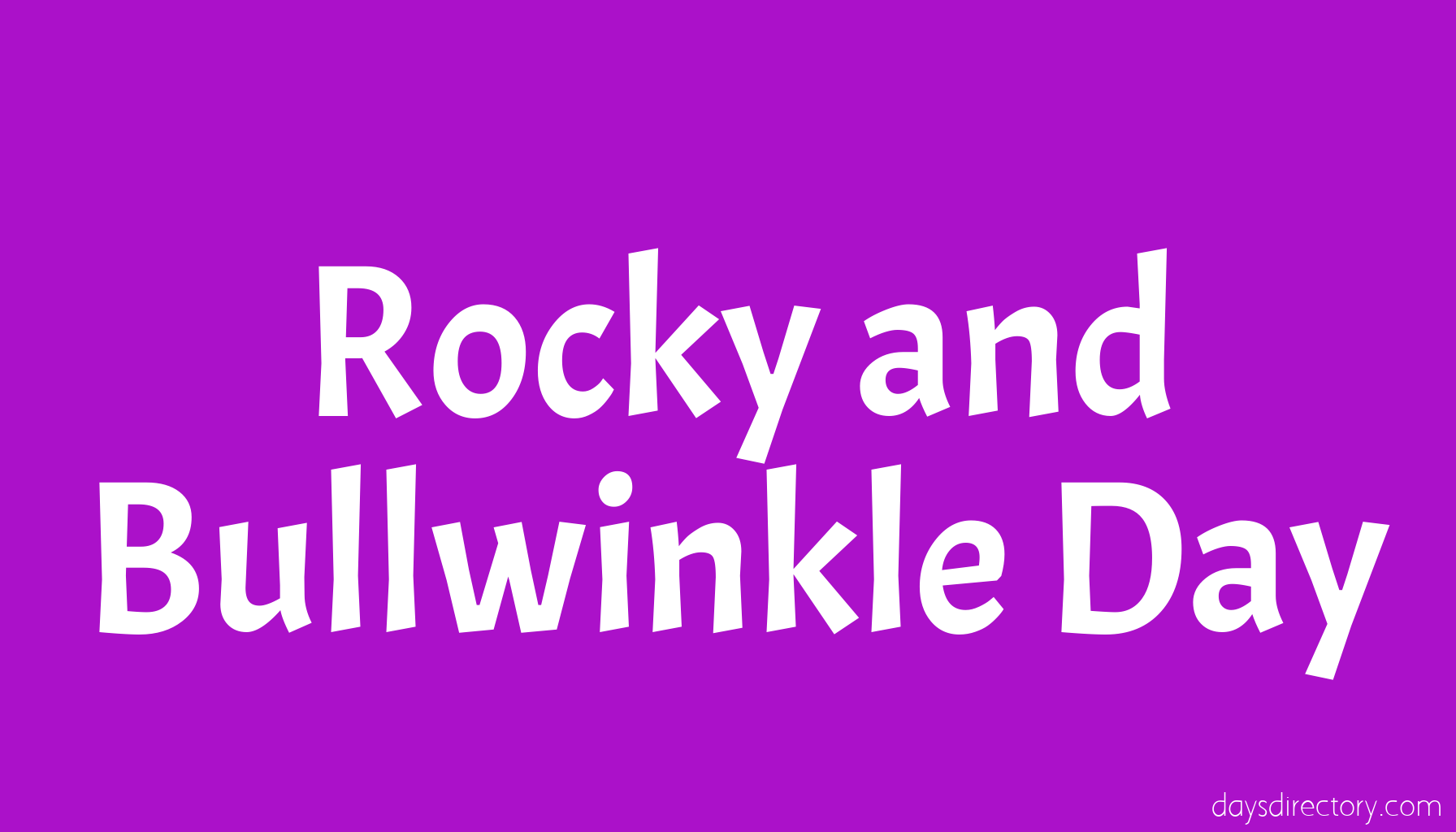 Rocky and Bullwinkle Day