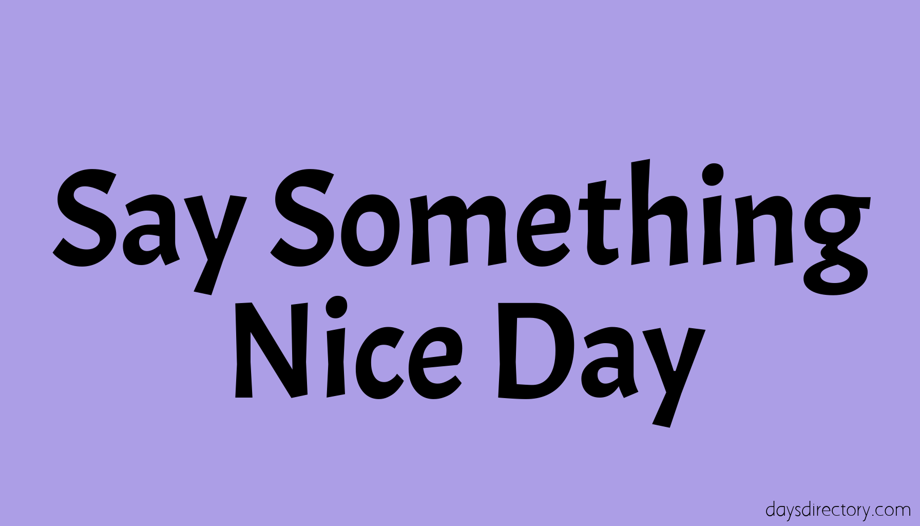 Say Something Nice Day