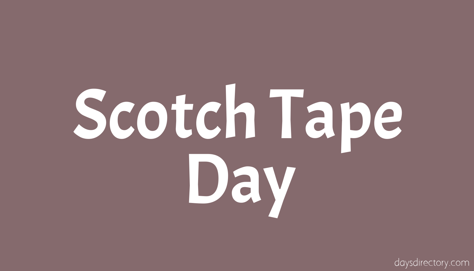 Scotch Tape Day