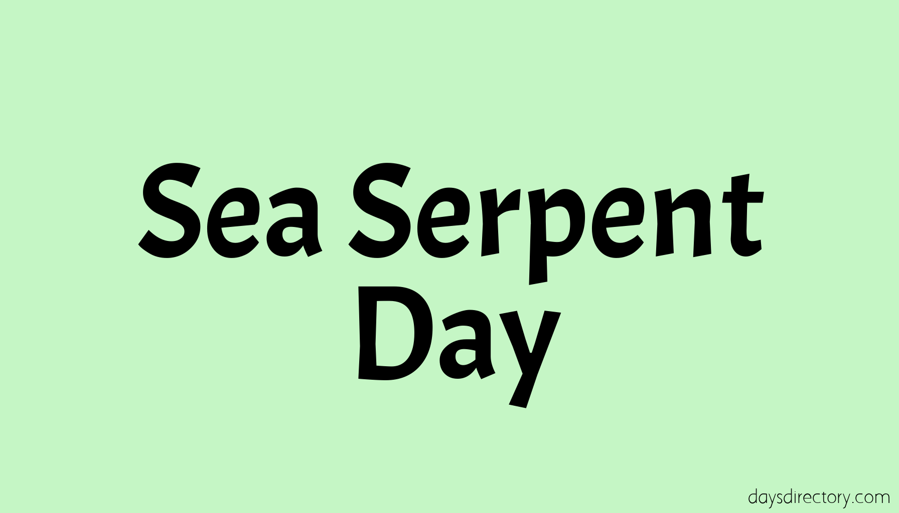 Sea Serpent Day