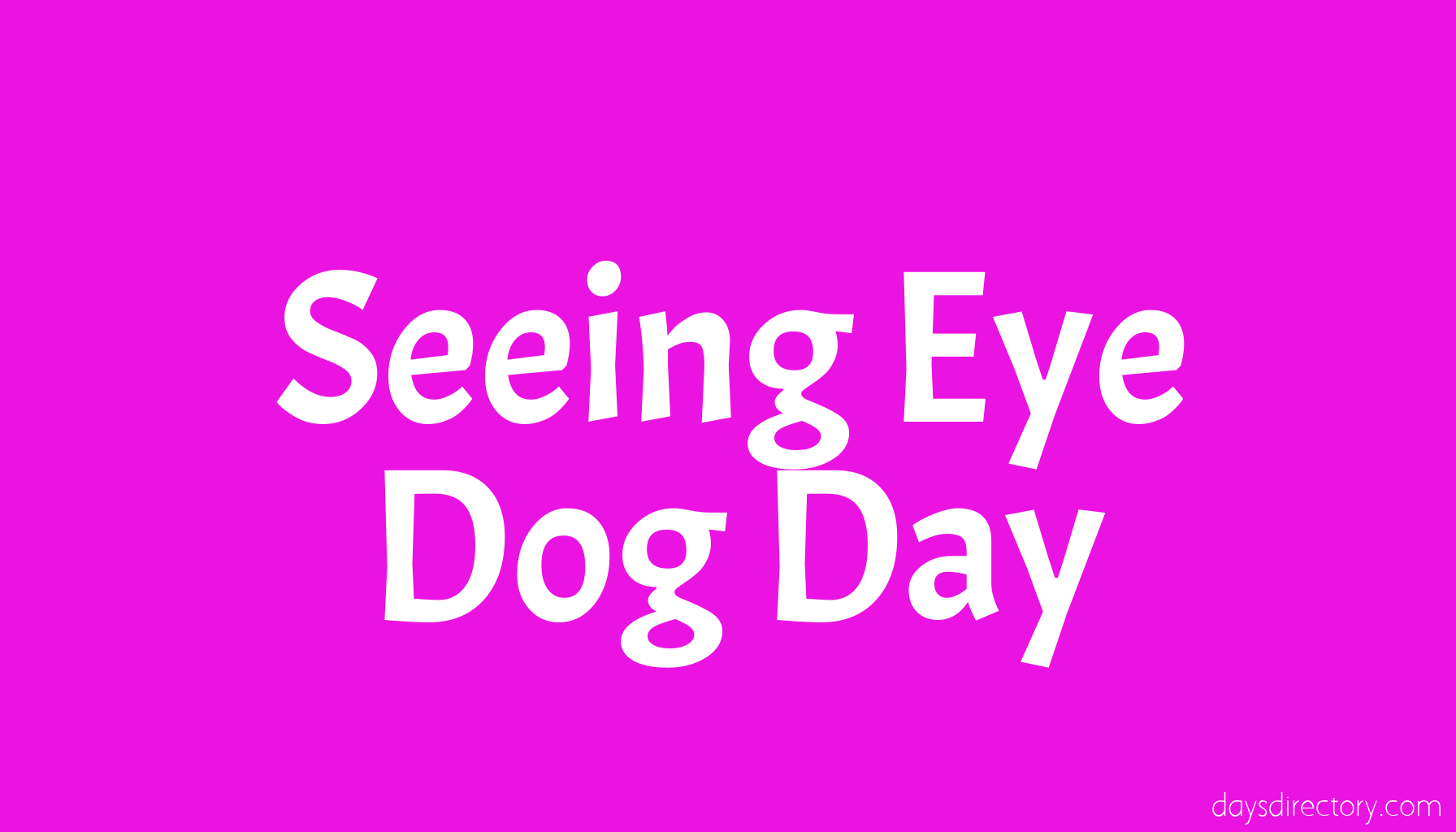 Seeing Eye Dog Day