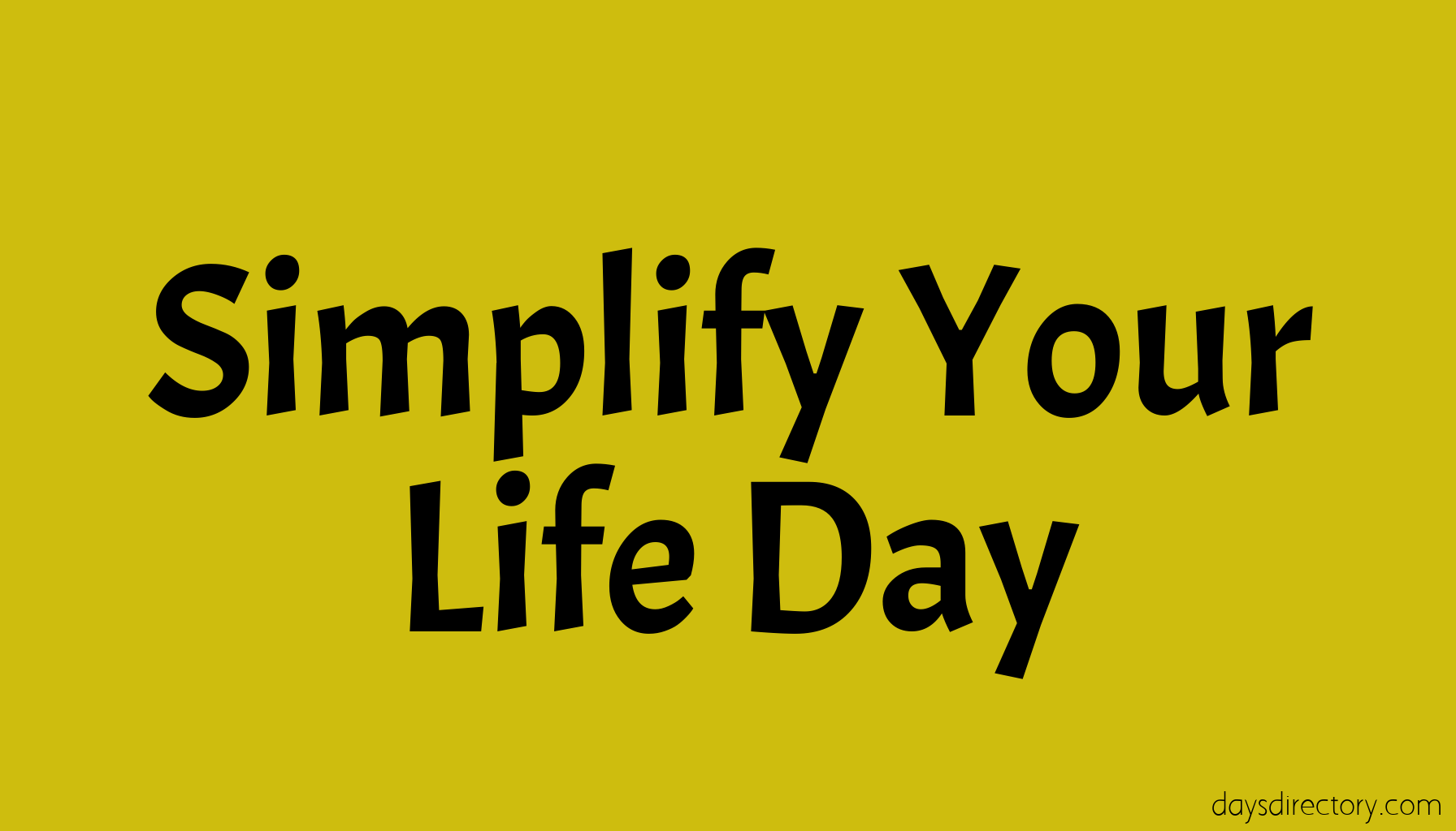 Simplify Your Life Day