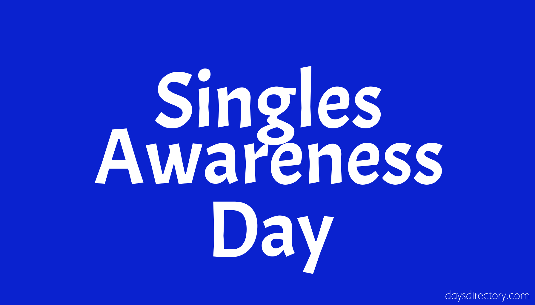 Singles Awareness Day