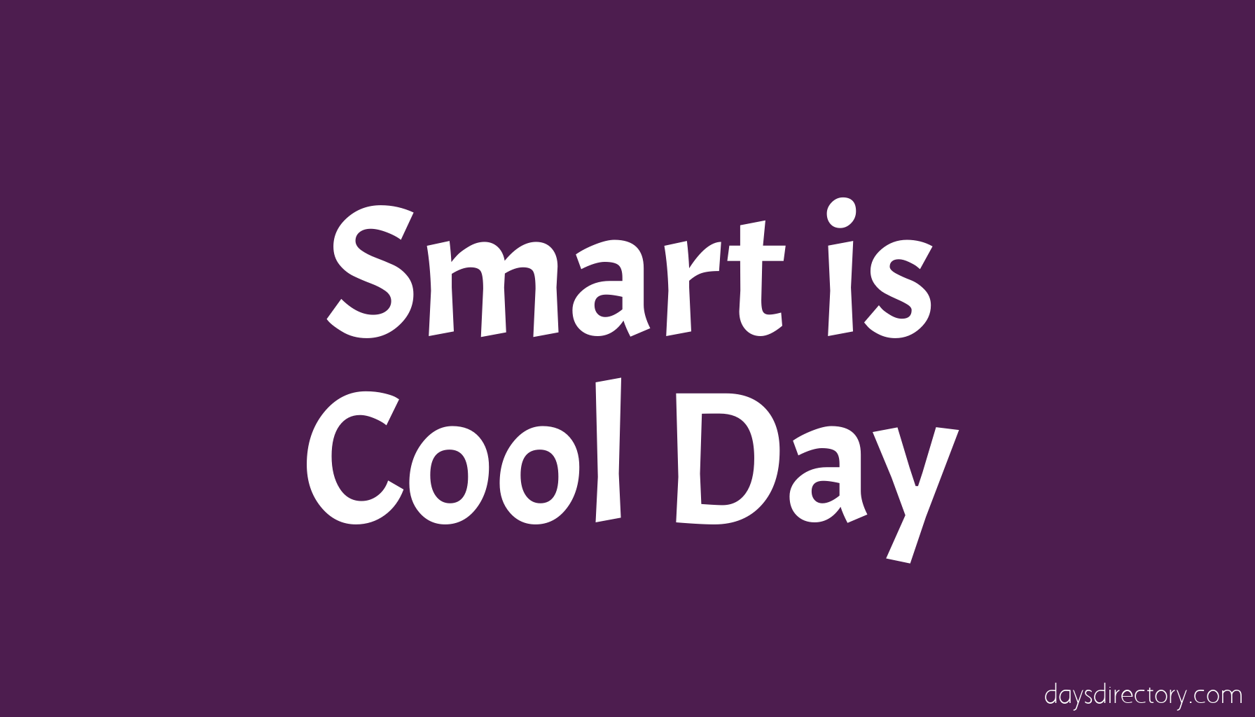 Smart is Cool Day