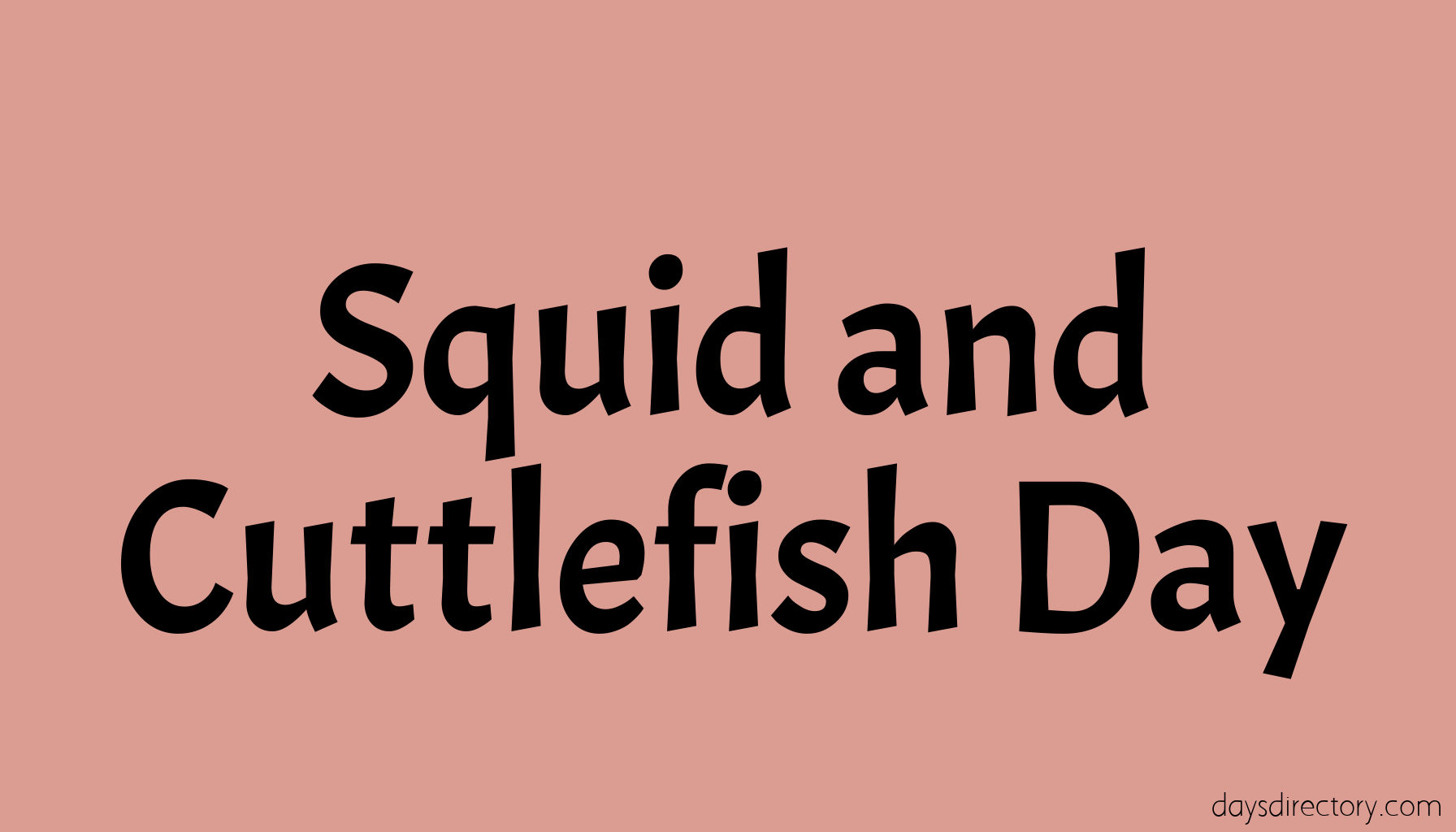 Squid and Cuttlefish Day