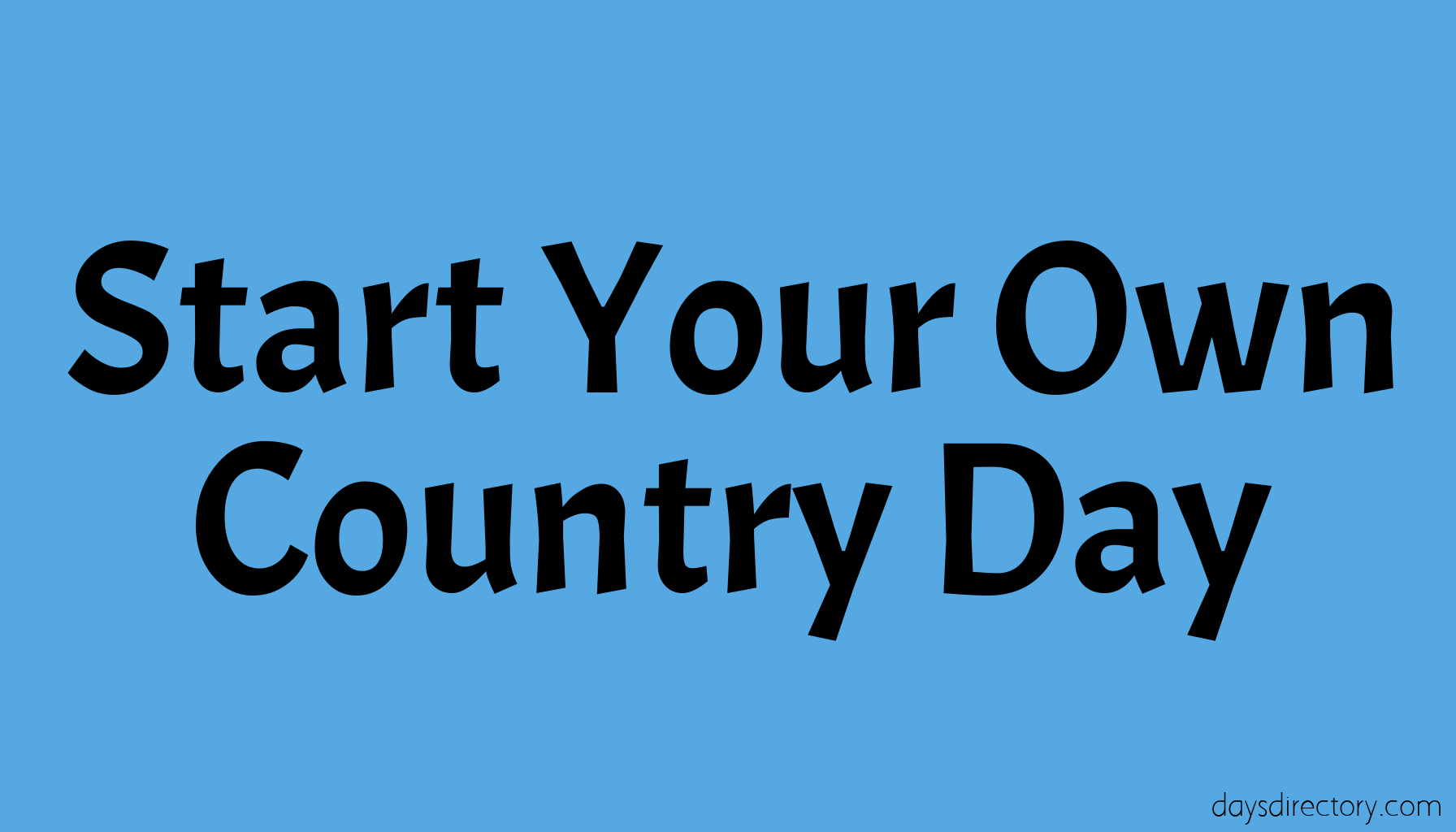 Start Your Own Country Day