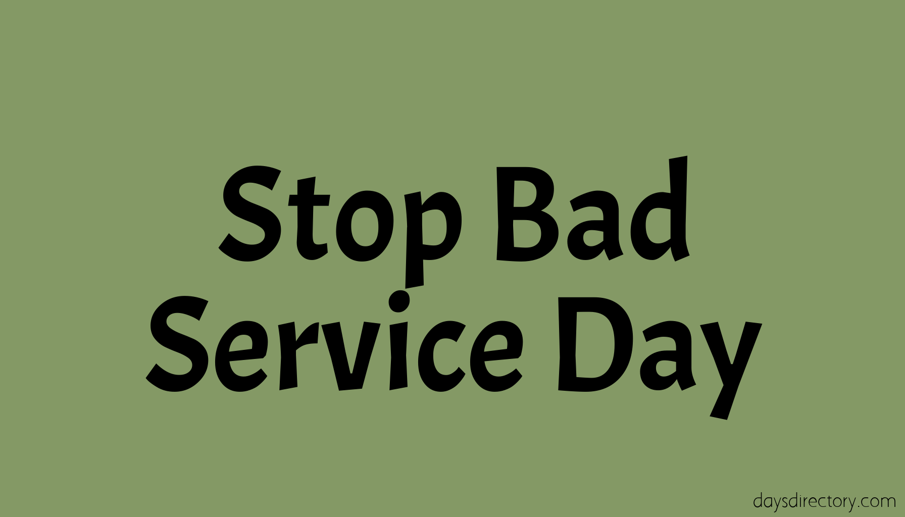 Stop Bad Service Day