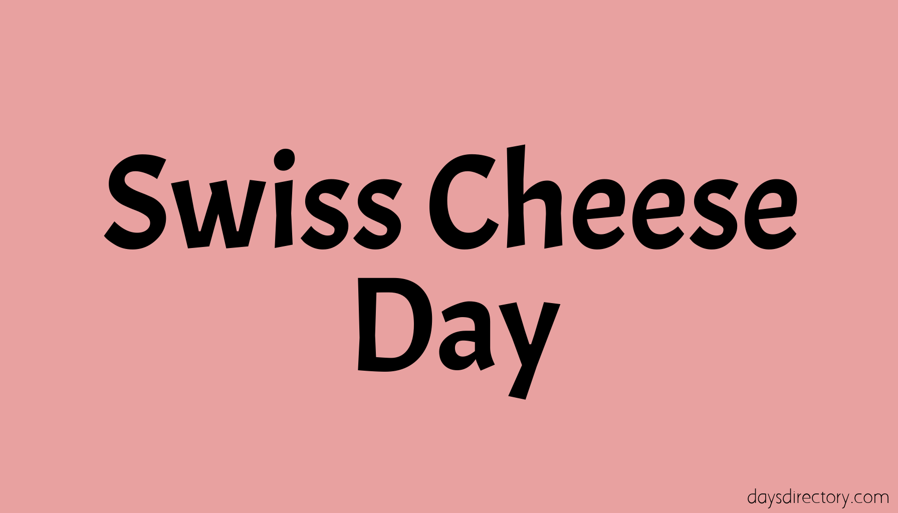 Swiss Cheese Day