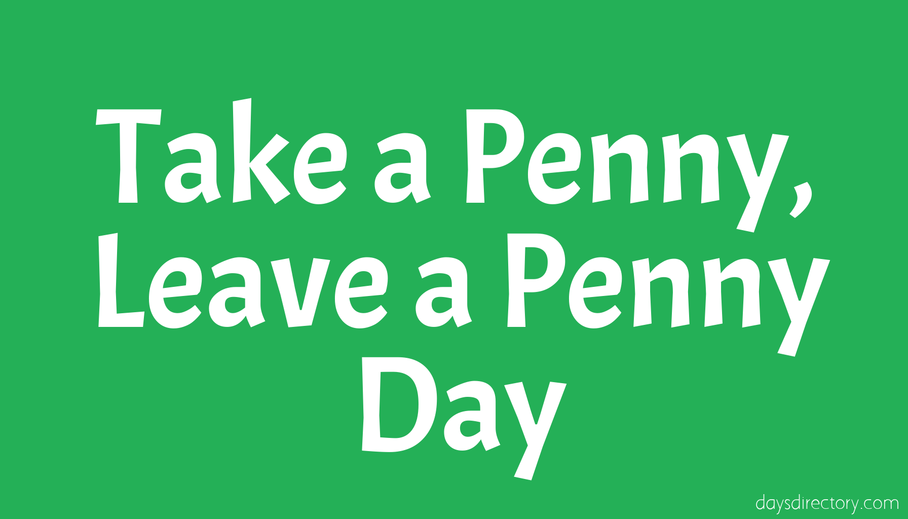 Take a Penny, Leave a Penny Day