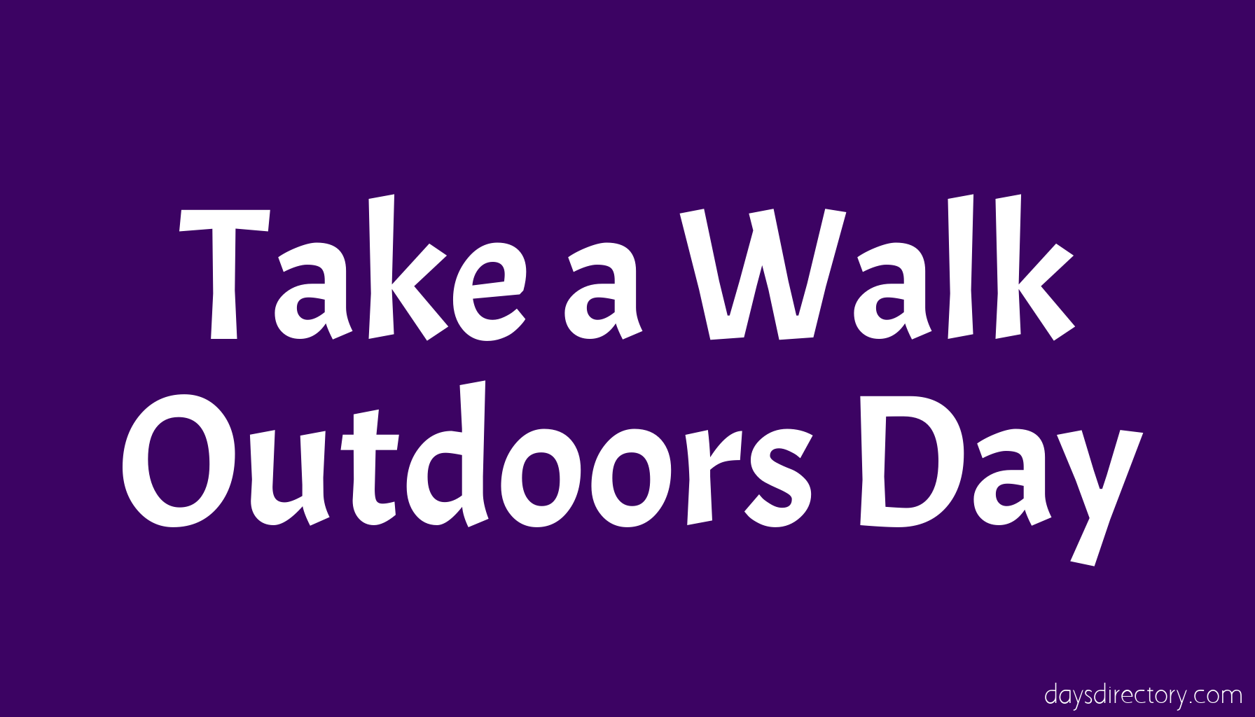Take a Walk Outdoors Day