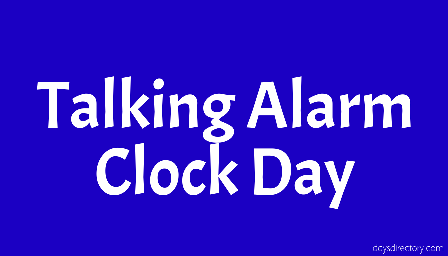 Talking Alarm Clock Day