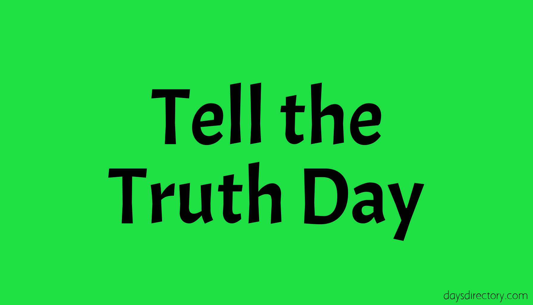 Tell the Truth Day