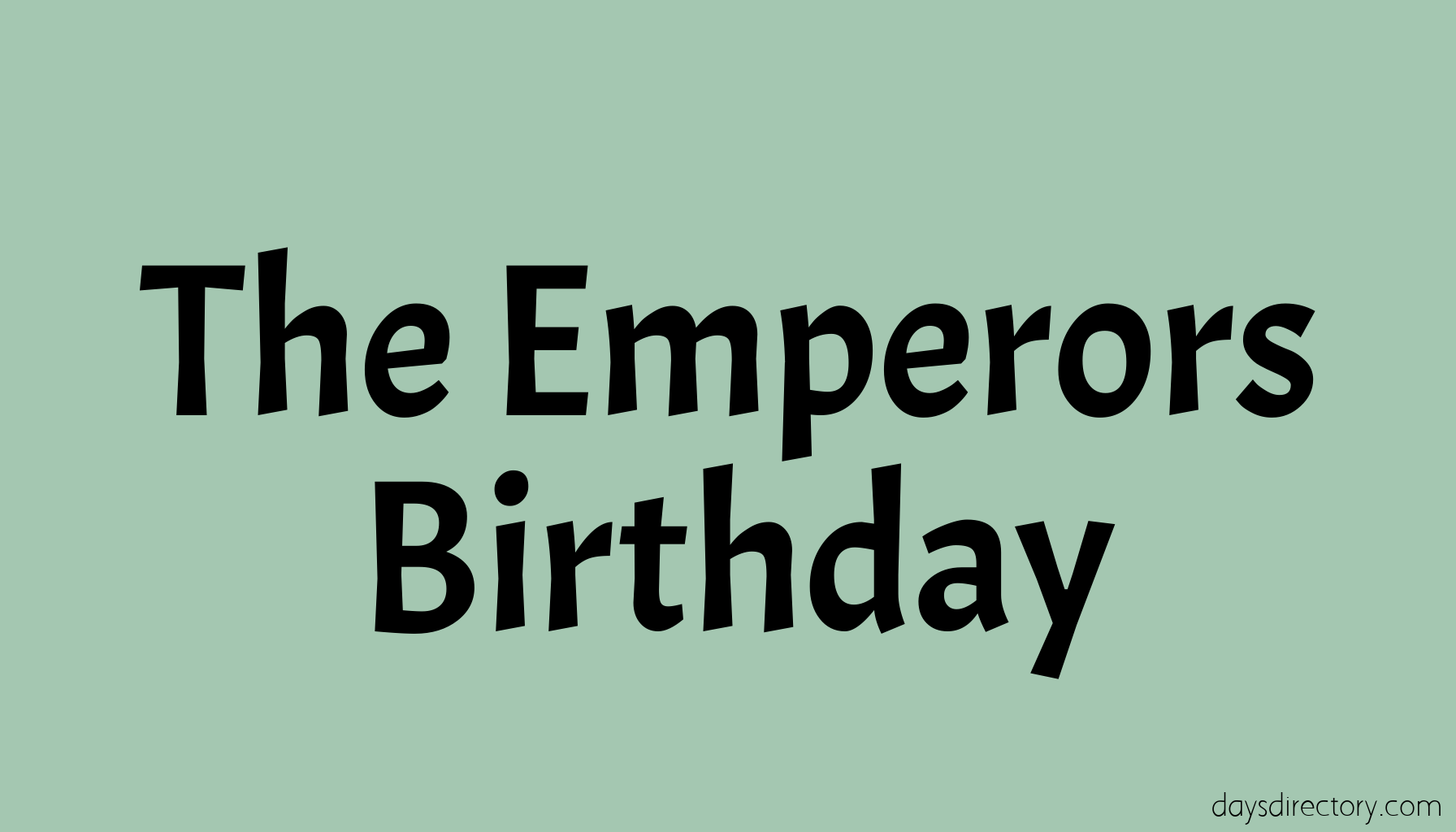 The Emperors Birthday