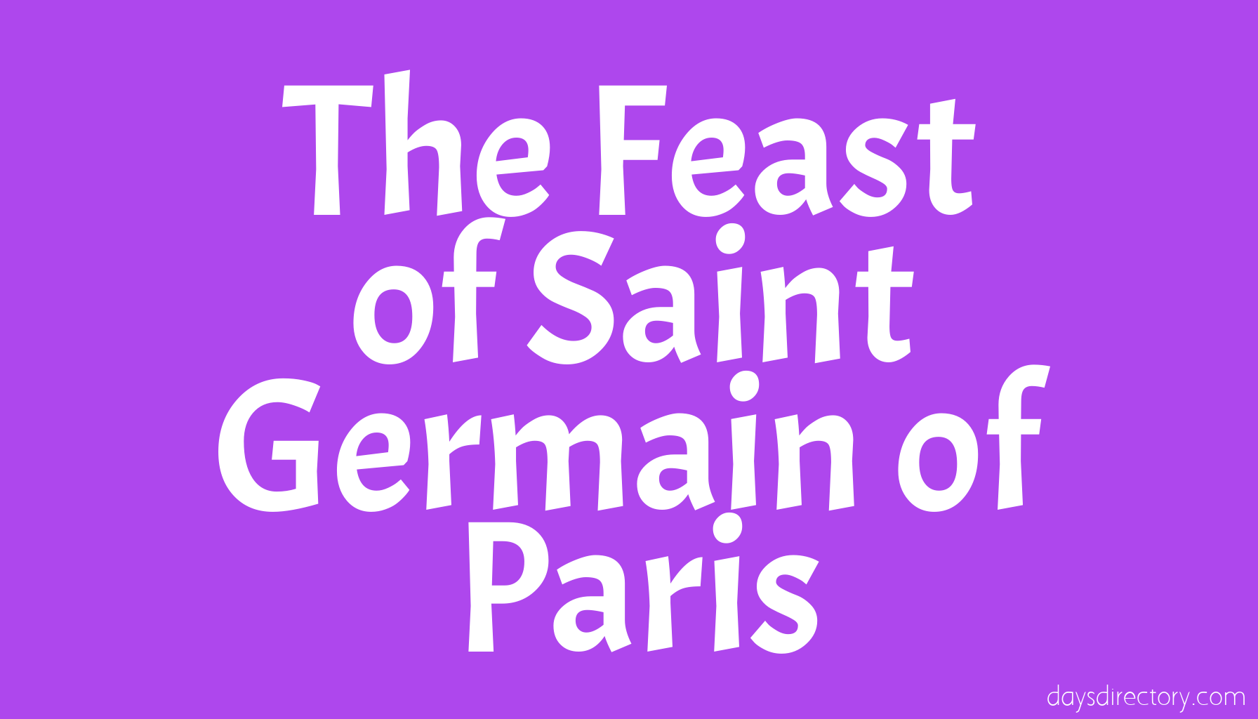 The Feast of Saint Germain of Paris