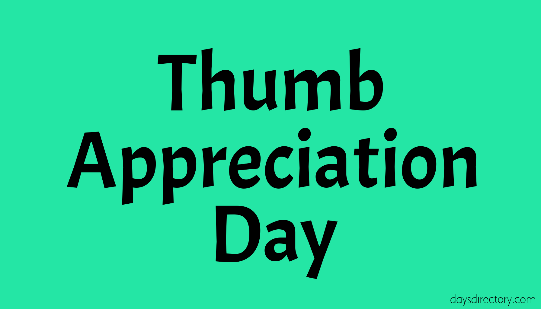 Thumb Appreciation Day