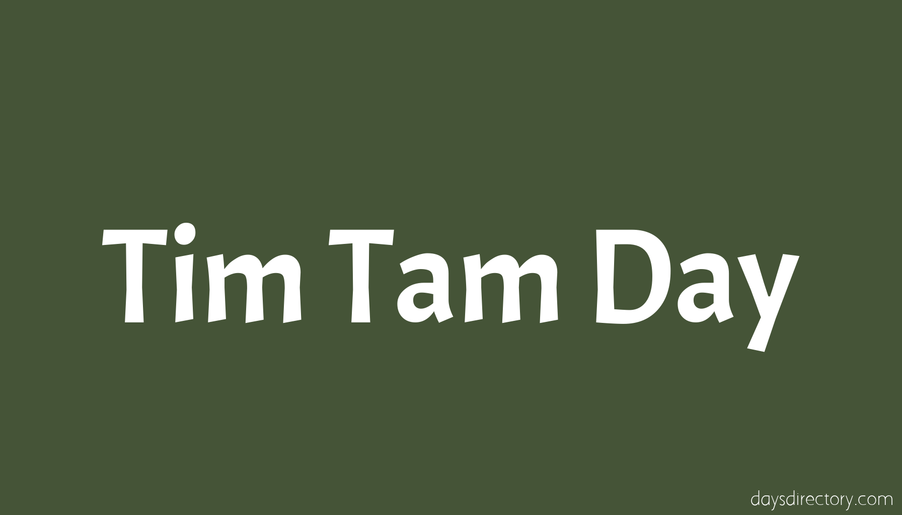 Tim Tam Day
