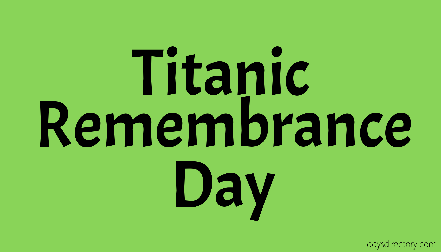 Titanic Remembrance Day