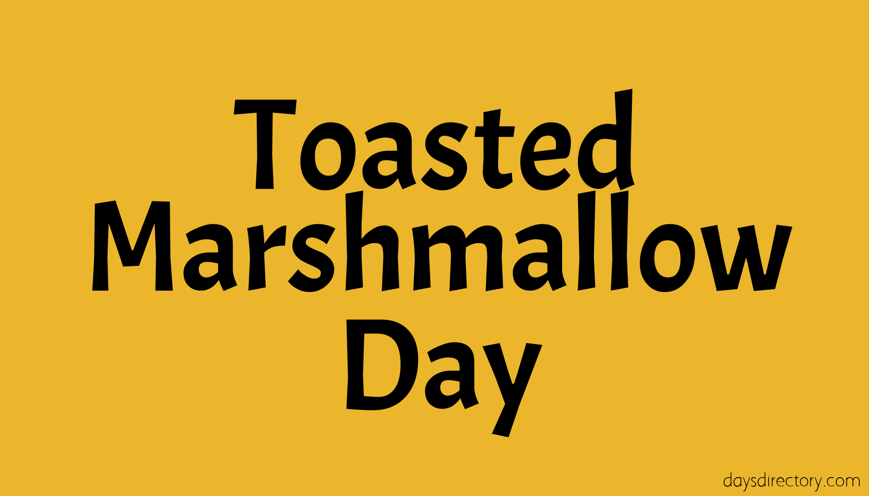 Toasted Marshmallow Day