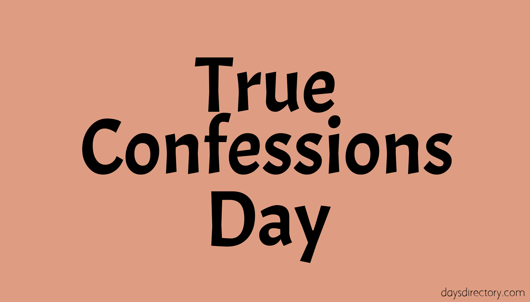 True Confessions Day
