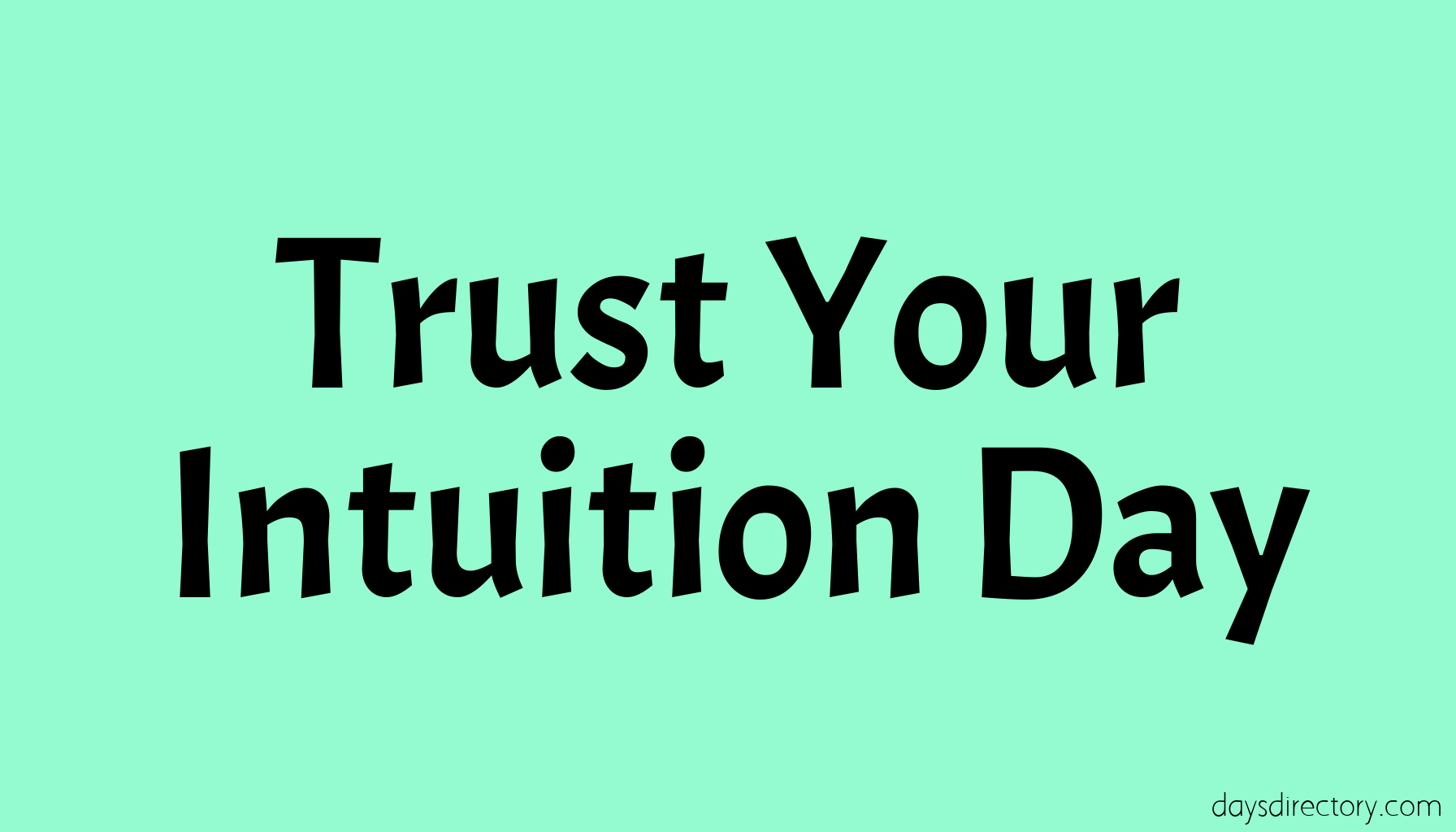 Trust Your Intuition Day