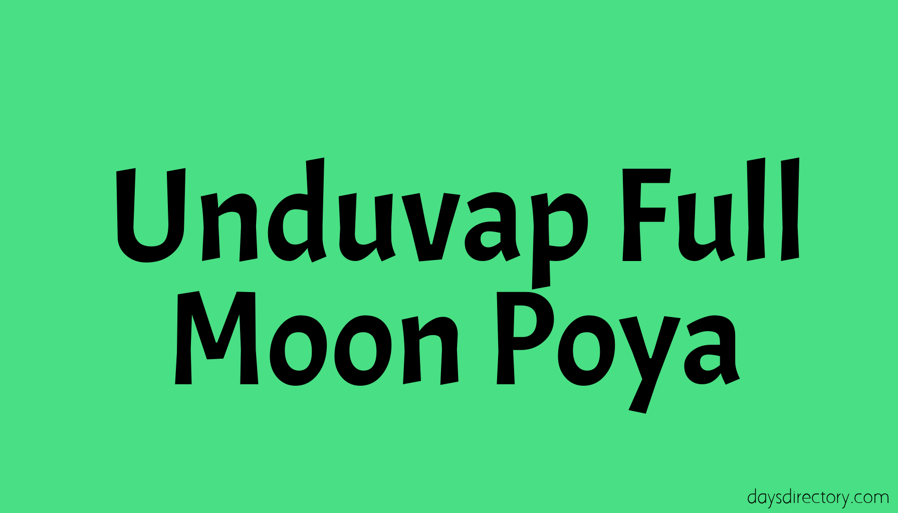 Unduvap Full Moon Poya