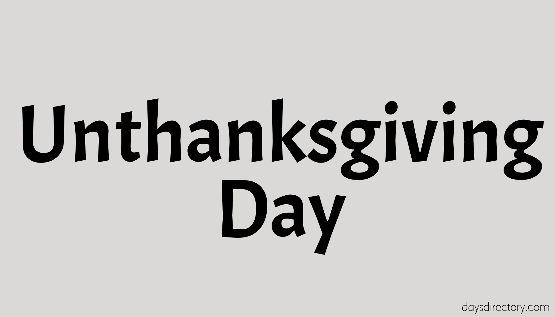 Unthanksgiving Day