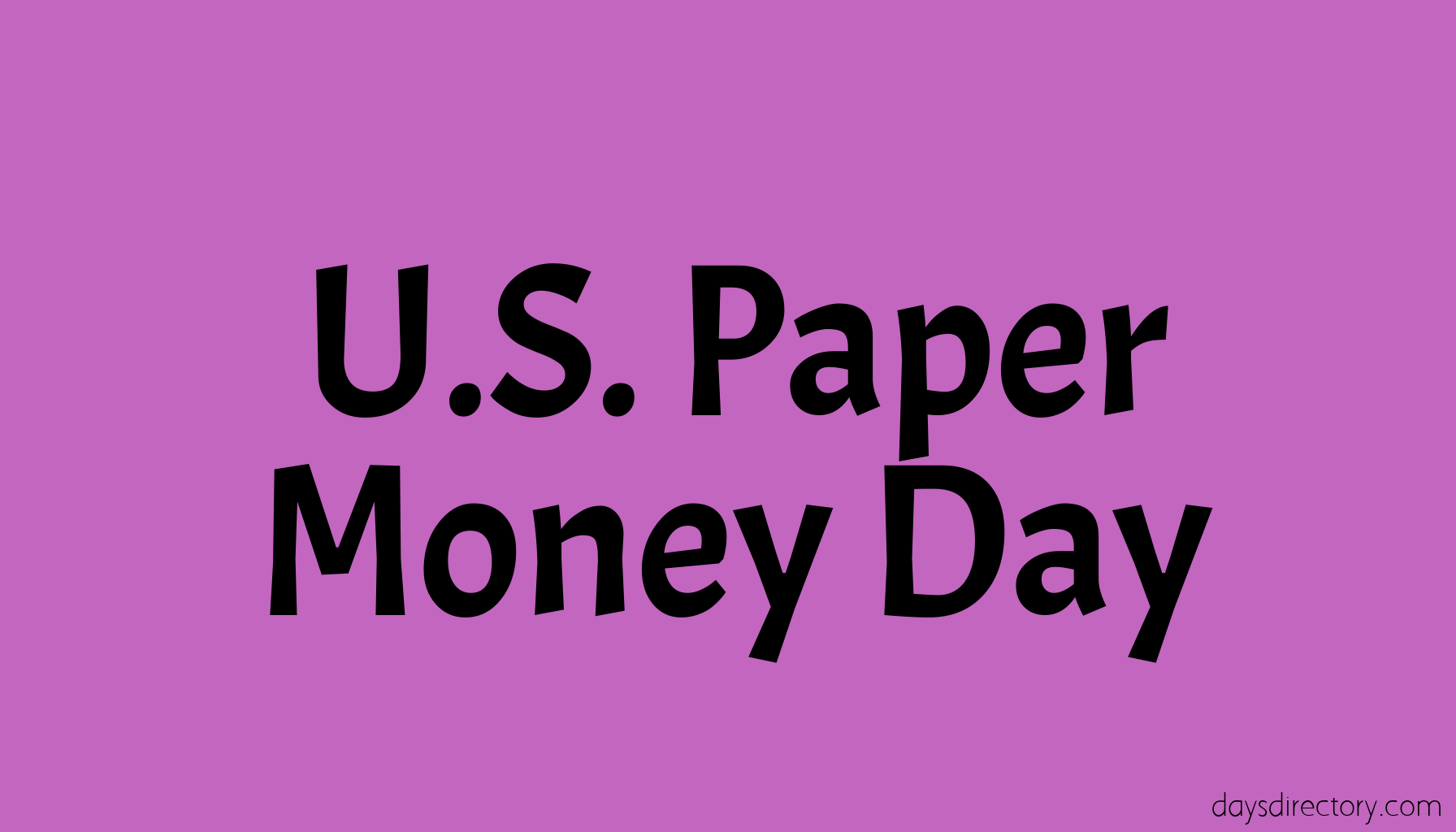 U.S. Paper Money Day