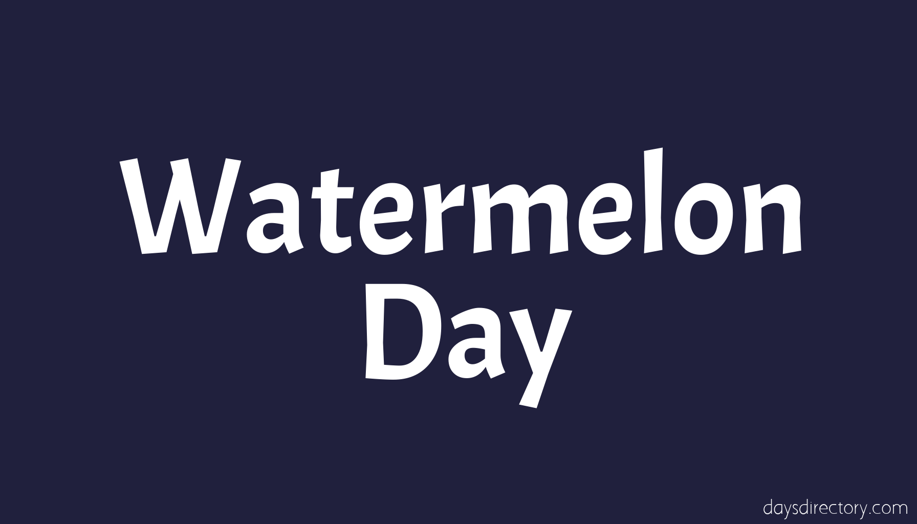 Watermelon Day