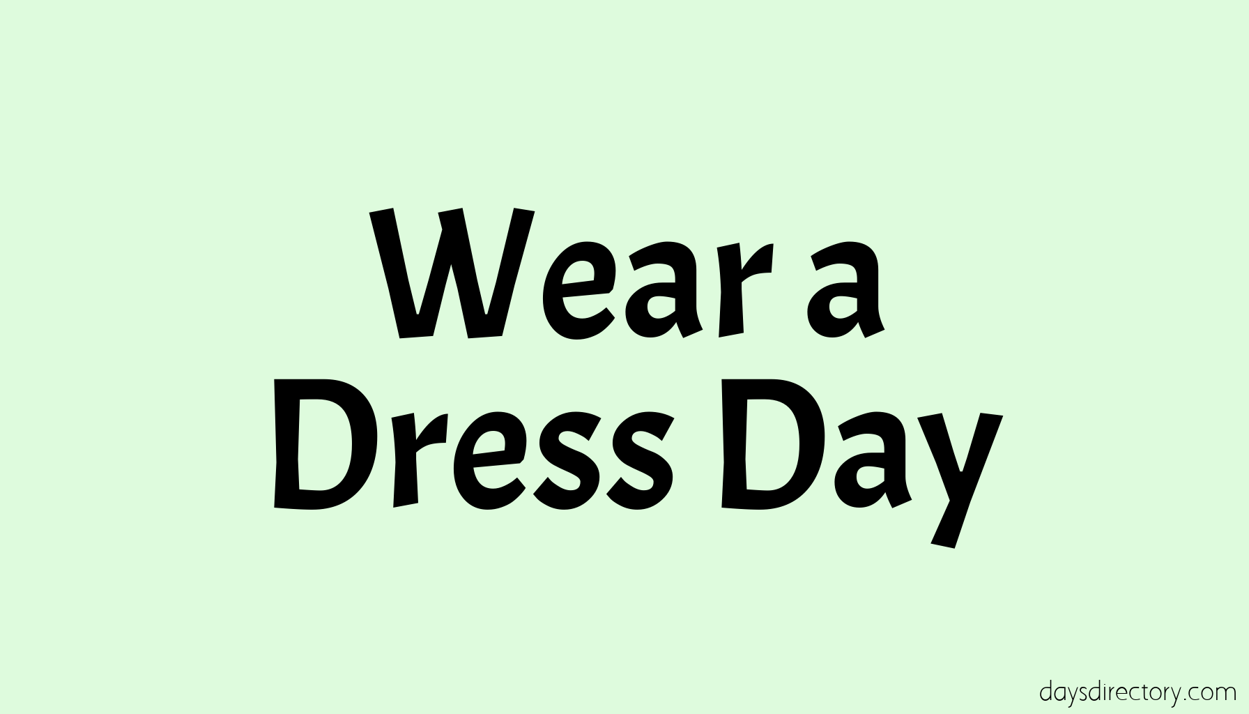 Wear a Dress Day