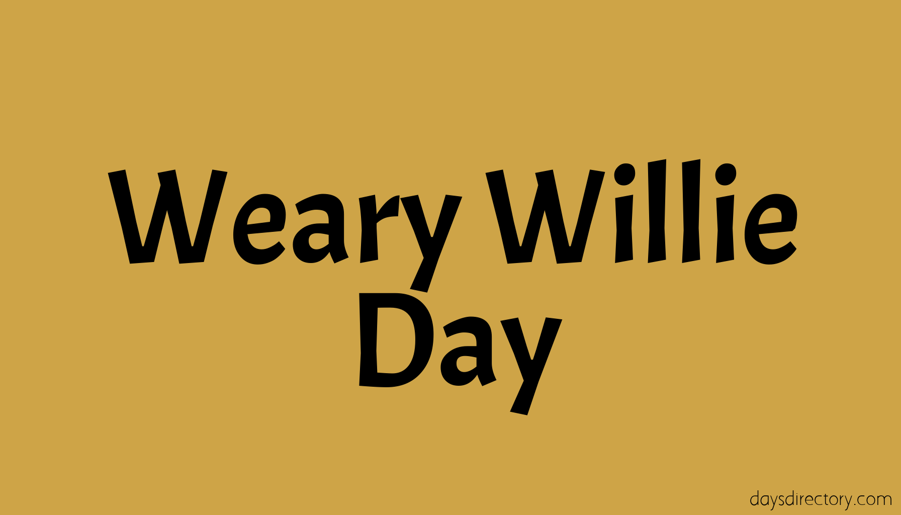 Weary Willie Day