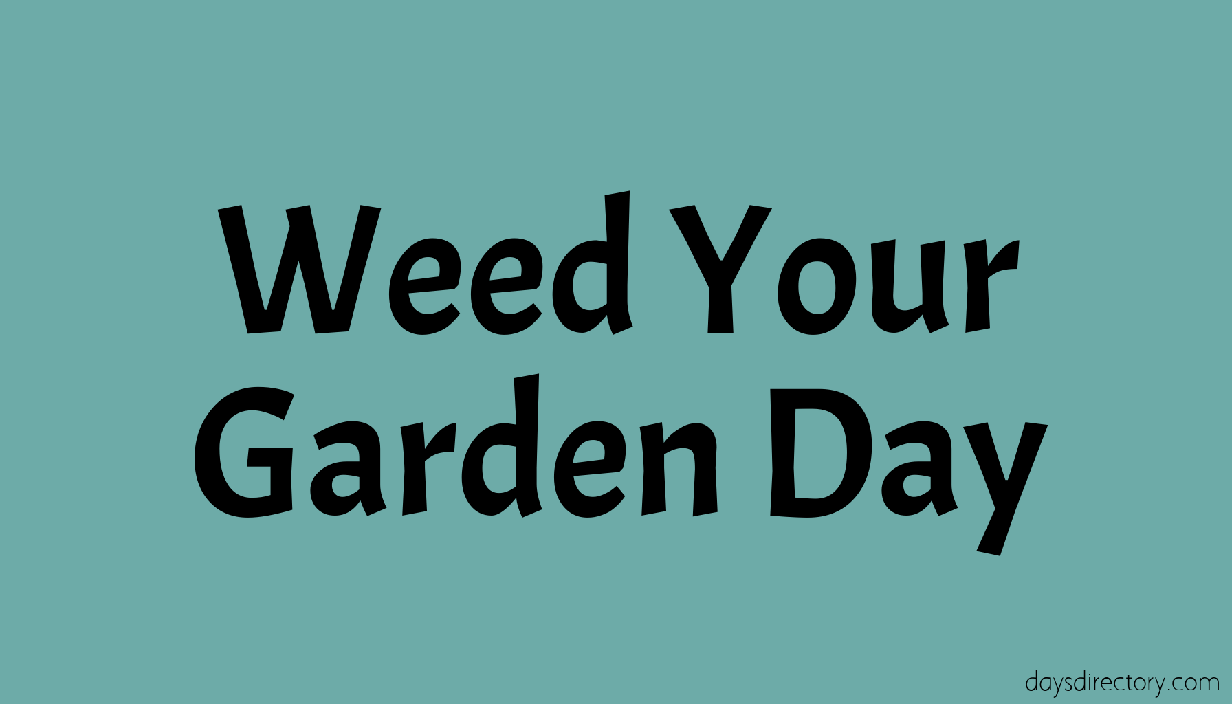 Weed Your Garden Day
