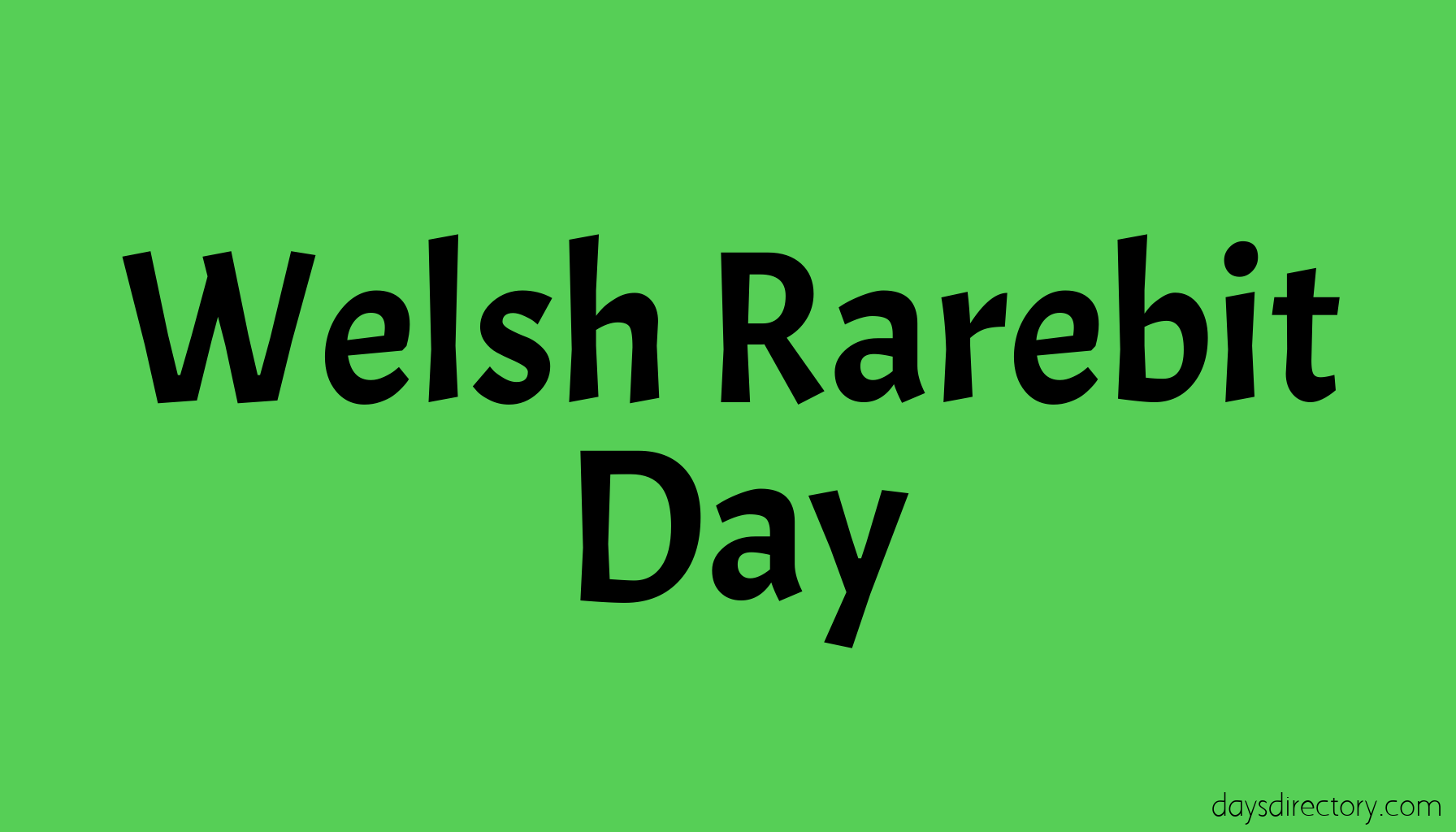 Welsh Rarebit Day