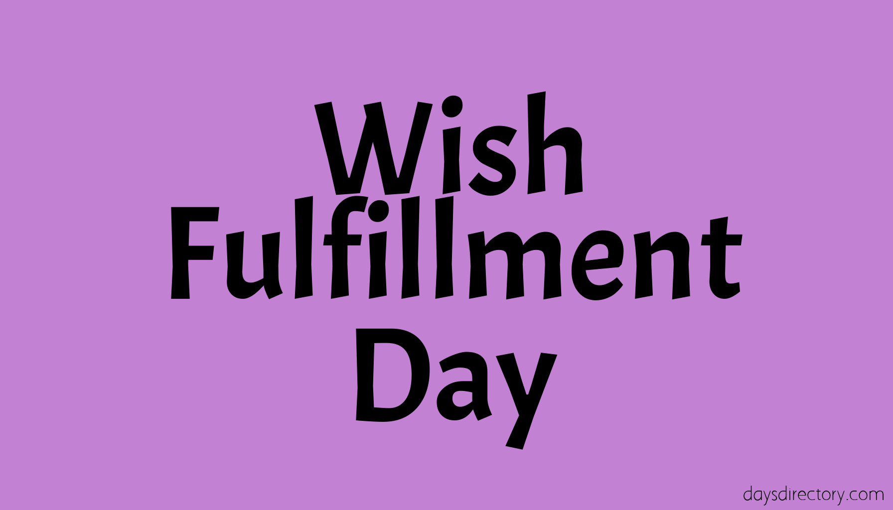 Wish Fulfillment Day