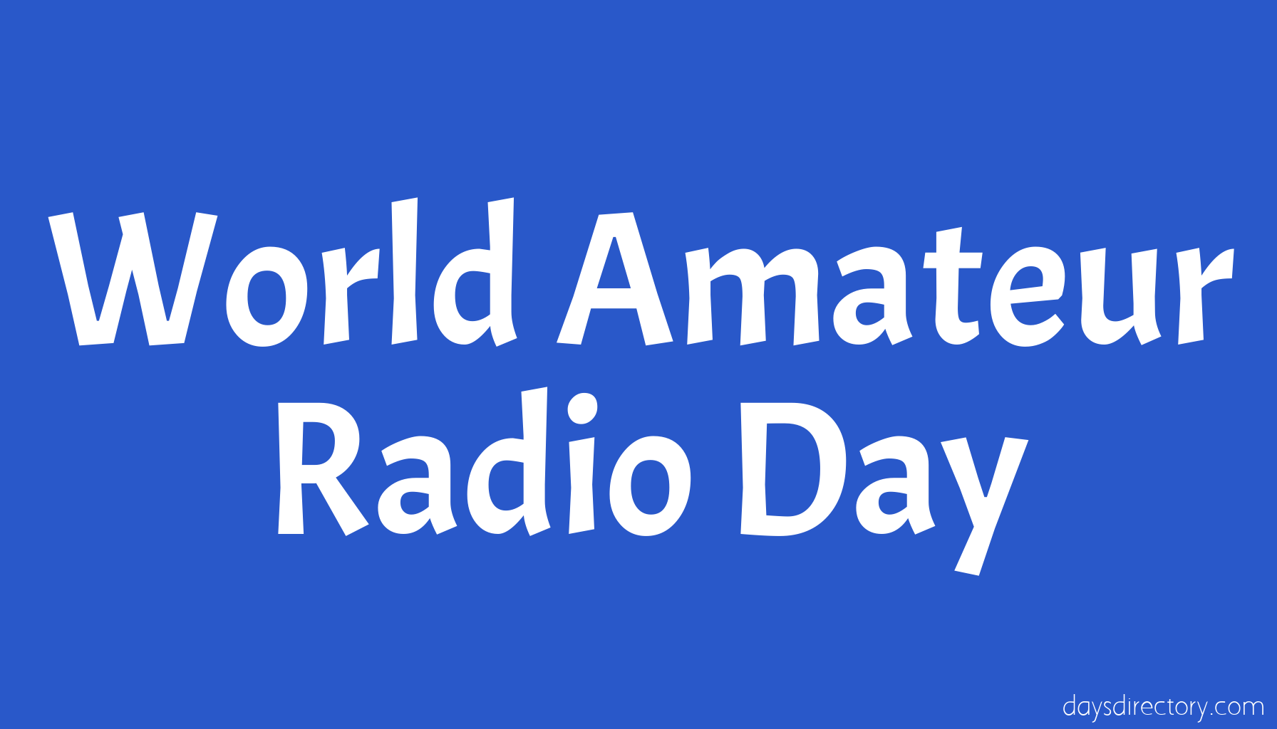 World Amateur Radio Day