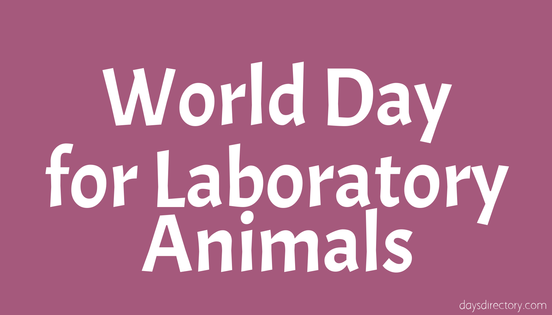 World Day for Laboratory Animals