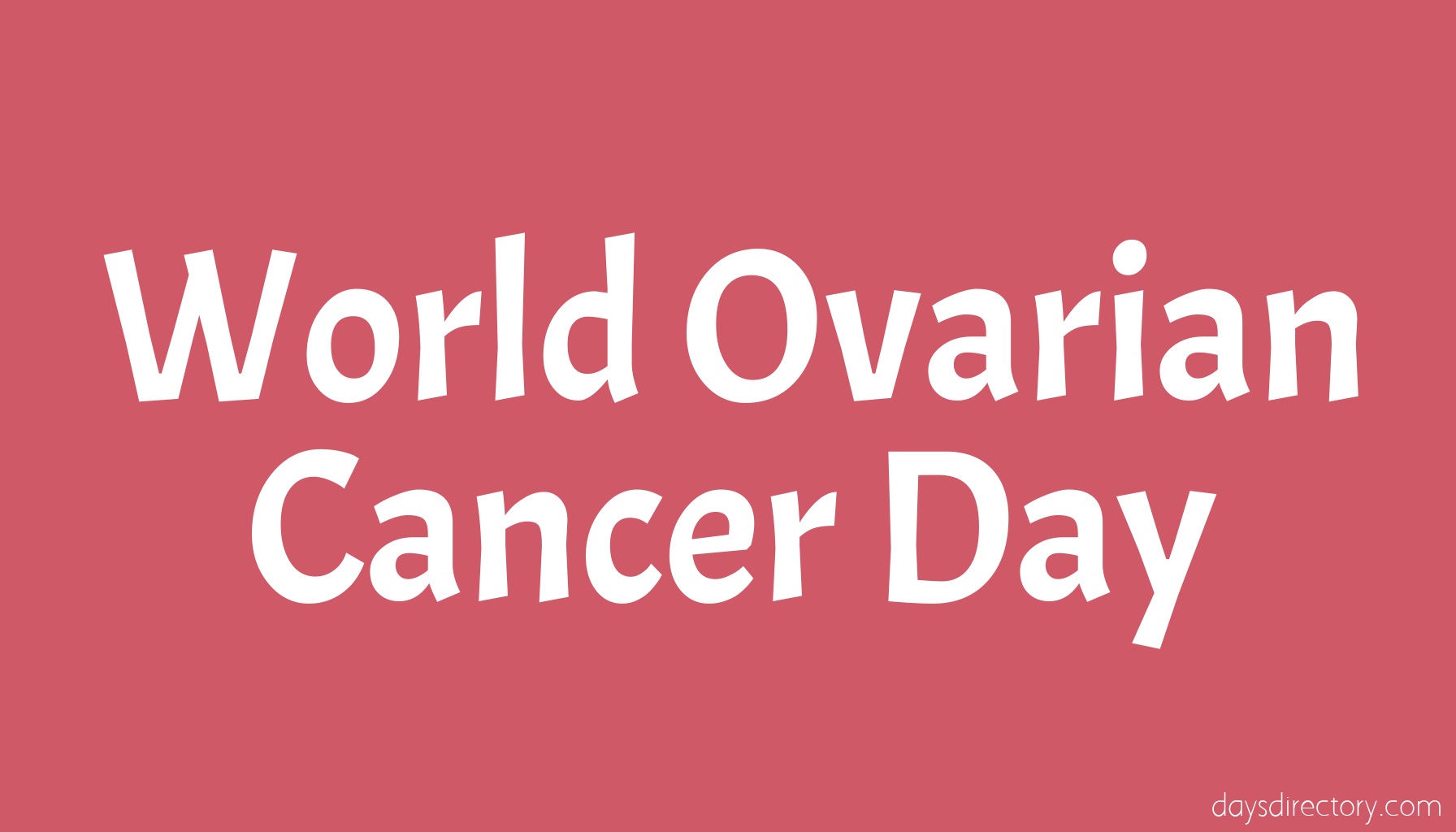 World Ovarian Cancer Day