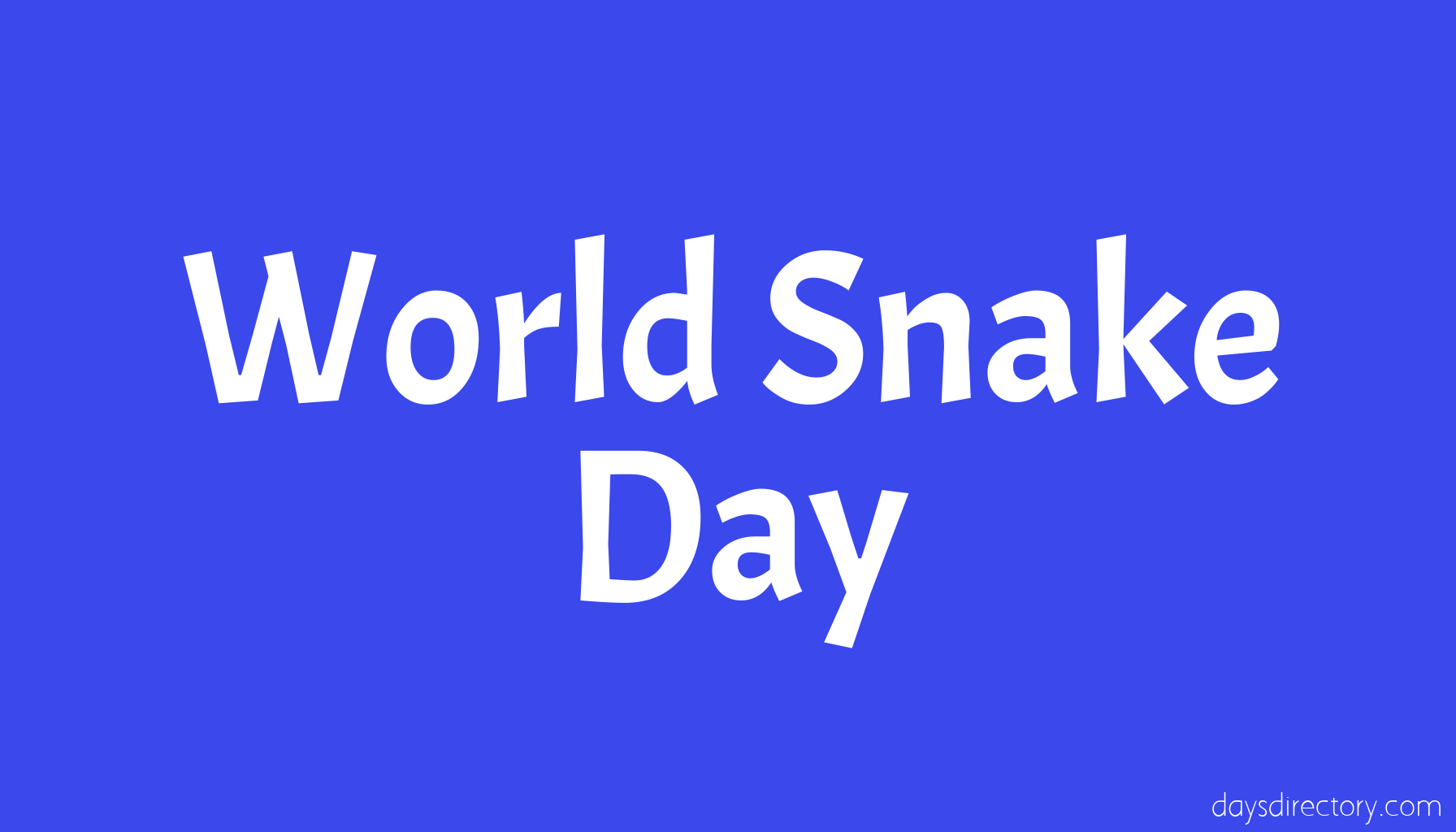 World Snake Day