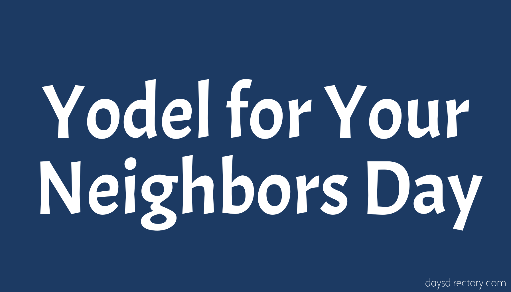 Yodel for Your Neighbors Day